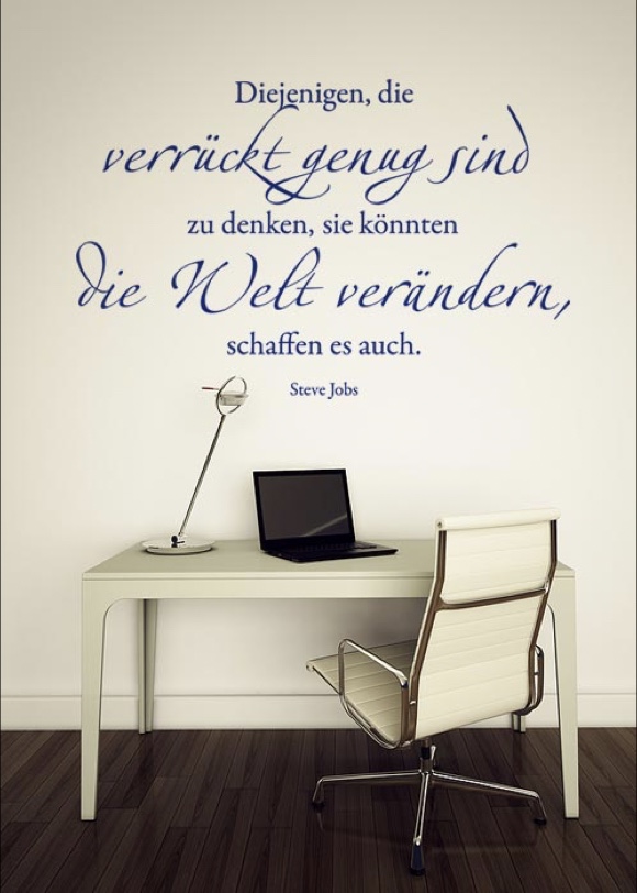 Diejenigen, die verrückt genug sind ...